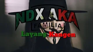 Download NDX A k a   Layang Kangen Lirik MP3