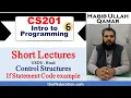 CS201 Short Lecture 6 VU Short Lectures Control Structures in C C Programming Urdu Hindi