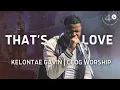Lagu That's Love Medley | Kelontae Gavin | CCOG Worship