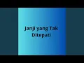 Download Lagu Janji yang Tak Ditepati.mp3