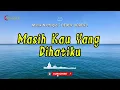 LAGU NOSTALGIA TERBAIK  //  MASIH KA IH YANG DI HATIKU /// DEDDY DORES 