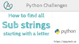 Python Challenges - All substrings starting with a character