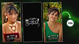 Download New Style Happy Birthday Video Editing In VN App | Happy Birthday Video Editing MP3