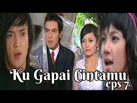 Download MP3 Ku Gapai Cintamu eps 7