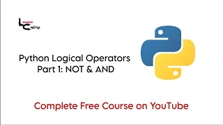 Python Course for Beginners - Python Logical Operators Part 1 NOT AND