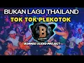 Download Lagu 🔥PLEKOTOK TOK  || Thailand Style‼️ Borneo Audio Project.