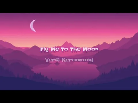 Download MP3 Fly Me To The Moon Versi Keroncong || Sumpah Enak Banget Didenger