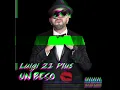 Luigi 21 plus - Un beso