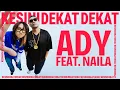 Download Lagu ADY ft. Naila Putri Rusyaedi - Kesini Dekat Dekat (Official Music Video)