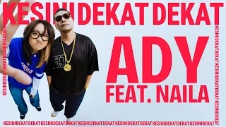 ady ft naila putri rusyaedi kesini dekat dekat official music video 