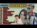 Download Lagu FULL ALBUM KOMPILASI PALING TRENDING 2023 [ SULTAN MUSIC ]