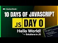 Day 0 Hello World in JavaScript - HackerRank Solution Step-by-Step