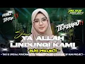 Lagu DJ YA ALLAH LINDUNGI KAMI - TRAP HADROH X SLOW BASS GLERITY TERBARU