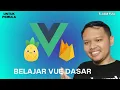 Tutorial Vue Dasar Untuk Pemula 5 Jam Lengkap