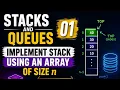 Stacks and Queues 01 Implement Stack using an array of size n