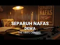 Lagu Separuh Nafas - Dewa | Smooth Jazz Cover by The Vinyl
