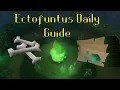 Ectofuntus Daily Guide OSRS