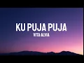 Download Lagu Vita Alvia - Ku Puja Puja