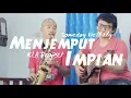 Menjemput Impian - KLA Project (SOMEDAY WE'LL FLY cover)