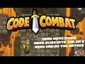 LEARNING TO CODE PLAYING A GAME Code Combat