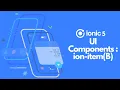 Part 3 B Ionic5 UI Components - Item