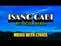 Lagu Legendary Jukebox King Victor Wood Sings 'Isang Gabi' - Classic OPM Song With Lyrics!
