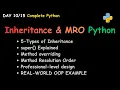 Day 10 Python Inheritance MRO Deep Dive OOP-3