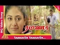 Download Lagu வானவில்லே பாடல்| ரமணா  தமிழ் படப்பாடல்கள் | விஜயகாந்த் | அஷிமா பல்லா | சிம்ரன் | பிரமிட் இசை