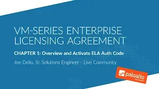VM-Series ELA Chapter 1 Overview and Activate ELA Auth Code