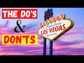 LAS VEGAS The Do s and Don ts You NEED to Know Before You Go