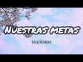 Ivan Orozco - Nuestras Metas (Letras/Lyrics)