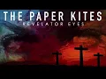 The Paper Kites - Revelator Eyes