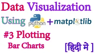3 How To Plot Bar Charts Data Visualization with Python Matplotlib In Hindi