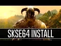 How to Install SKSE64 for Skyrim Special Edition 2018 - Script Extender v2 0 6