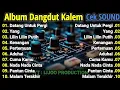 Lagu ALBUM TERSYAHDU !!! DANGDUT KALEM FULL ALBUM | ALBUM CEK SOUND | BASS EMPUKK GLERR | SUARA JERNIH!!!