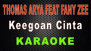 Download Thomas Arya Feat Fany Zee - Keegoan Cinta (Karaoke) | LMusical MP3