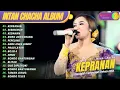 Download Lagu KEPRANAN - INTAN CHACHA ALBUM | KOMPILASI LANGGAM CAMPURSARI KOPLO TERBARU 2024