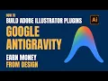 Build Adobe Illustrator Plugins with Google Antigravity IDE Earn Money from Logo Design Work