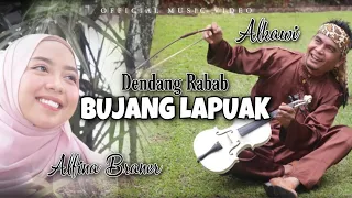 Download Dendang Rabab BUJANG LAPUAK - ALKAWI Ft ALFINA BRANER | Lirik: Alkawi | Official Music Video MP3