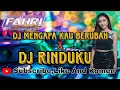 Lagu DJ Mengapa Kau Berubah X DJ Rinduku #galau [ Fahri Cipleks]