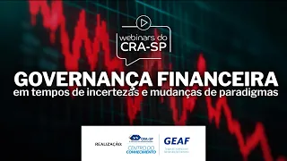Governança Financeira em tempos de incertezas e mudanças de paradigmas