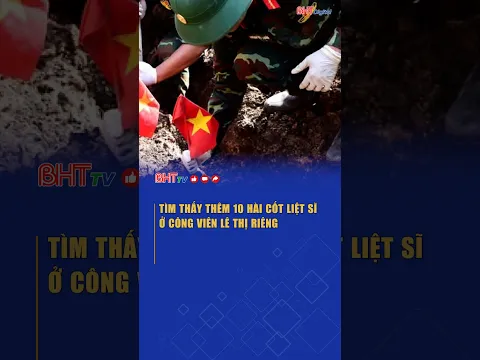 Tìm thấy thêm 10 hài cốt liệt sĩ ở công viên Lê Thị Riêng