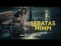 NANO - SEBATAS MIMPI | COVER BY 4Live