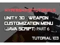 103-HyperShadeTutorials-Unity 3D-Weapon Customization Menu Java Script - Part 6 of 16