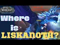 Where is World Boss Liskanoth WoW DRAGONFLIGHT