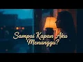 Lagu Sampai Kapan Ku Menunggu | Slow Rock Terbaru 2025 (LYRIC VIDEO) – AIMU Music