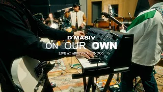 D’MASIV - On Our Own | Live at Abbey Road Studio, London