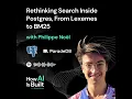 Rethinking Search Inside Postgres From Lexemes to BM25