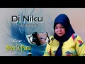 Download Lagu Di Niku / Cover Mega Sulyana • Cipt, Nuridosia • Lagu Lampung
