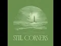 Today is the Day - Still Corners